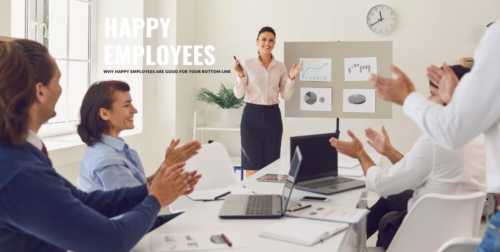 why-happy-employees-are-good-for-your-bottom-line